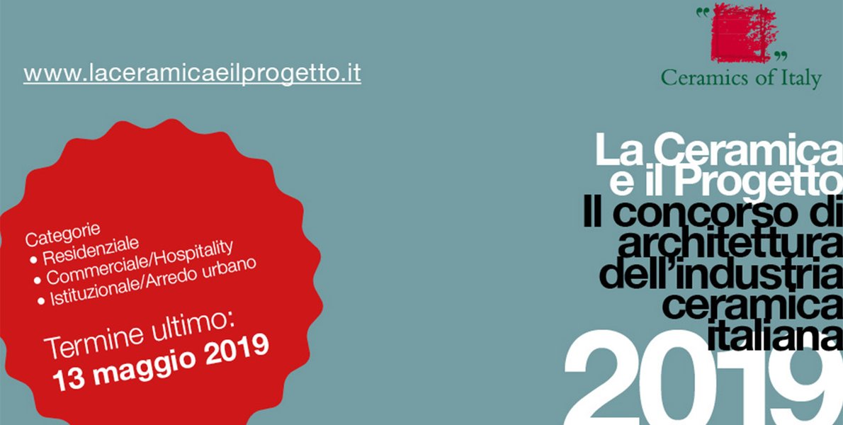 La Ceramica e il Progetto 2019: il concorso dedicato alle migliori realizzazioni architettoniche con piastrelle di ceramica Made in Italy